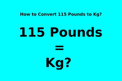 115 lbs to kg|More.